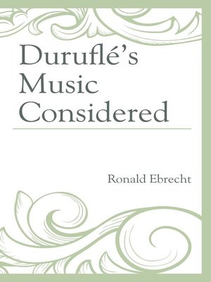 cover image of Duruflé's Music Considered